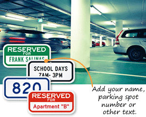 Custom parking reserved spot signs