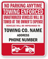 Custom No Parking Anytime Sign Towing Enforced