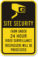Site Security  Farm Under Video Surveillance Sign