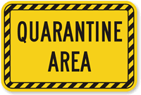 Quarantine Area Sign