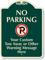 Custom No Parking Tow Away Warning Signature Sign