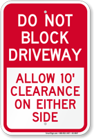 Dont Block Driveway 10 Ft Clearance Sign