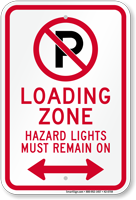 Loading Zone Hazard Lights Remain On Sign