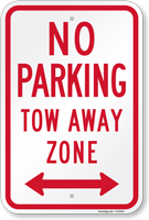 No Parking Tow Away Zone Bidirectional Arrow Sign