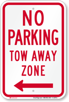 No Parking Tow Away Zone Left Arrow Sign