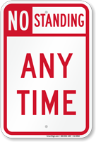 No Standing Any Time Sign