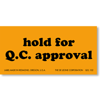 Hold For QC Approval Labels  