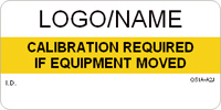 Calibration Required if Equipment Moved Label Custom