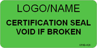 Certification Seal - Void if Broken Label