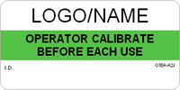 Operator Calibrate Before Each Use Label Custom