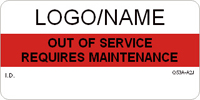 Custom Out of Service - Requires Maintenance Label