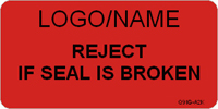 Reject if Seal is Broken Label