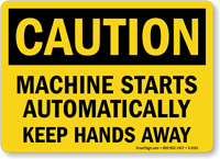 Caution: Machine Starts Automatically Sign