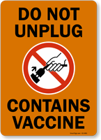 Orange Do Not Unplug Contains Vaccine