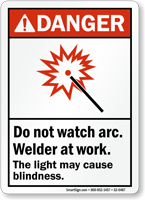 Do Not Watch Arc Welder At Work Sign