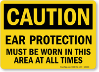 Ear Protection Must Be Worn Sign OSHA Caution