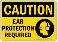OSHA Caution  Ear Protection Required Sign
