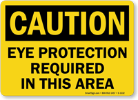 OSHA Caution  Eye Protection Required Sign