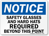 Notice: Safety Glasses Hard Hats Required Sign
