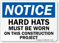 Notice Hard Hats Must Be Worn Sign