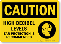 High Decibel Levels Ear Protection Recommended Caution Sign