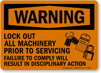 Lockout All Machinery Prior To Servicing Warning Sign