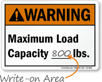 Maximum Load Capacity     Lbs. Write On Area Sign