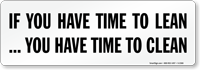 Have Time to Lean Clean Sign