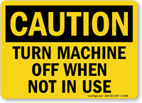 Caution: Turn Off When Not Using Sign