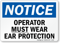 Notice Operator Wear Ear Protection Sign