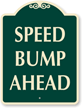 SPEED BUMP AHEAD SignatureSign