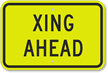 Xing Ahead Sign