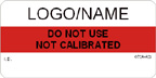 Do Not Use - Not Calibrated Label