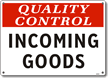Quality Control Incoming Goods Sign