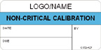 Non-Critical Calibration Label [add name or logo]