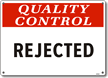 Quality Control Rejected Sign