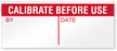 Calibrate Before Use Write-On Quality Control Label