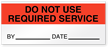 Do Not Use Required Service Write-On QC Label