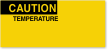 Caution Temperature Calibration Label