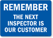 The Next Inspector Is Our Customer Quality Control Sign