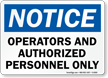 Operators Authorized Personnel Only Sign