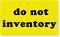 Do Not Inventory Label